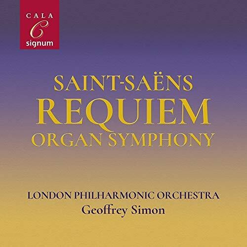 Saint-Saëns: Requiem, Organ Symphony