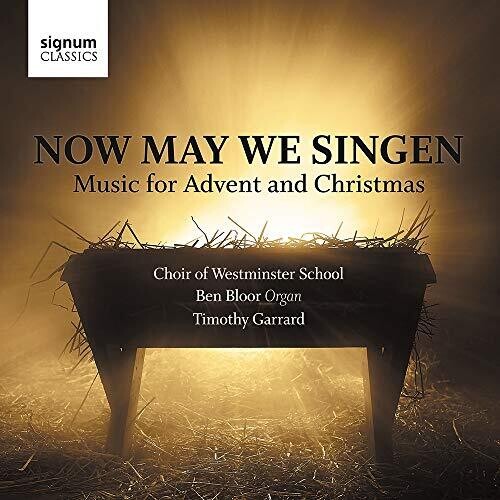Now May We Singen / Westminster School Choir