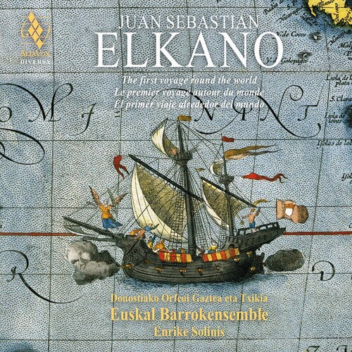 JUAN SEBASTIAN ELKANO - THE FIRST VOYAGE AROUND