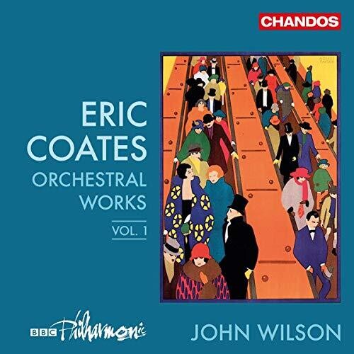 Eric Coates: Orchestral Works, Vol. 1