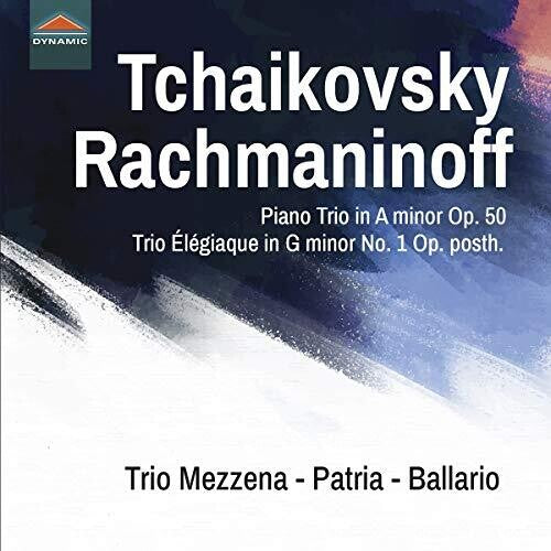 Tchaikovsky; Piano Trio in A minor Op. 50 - Rachmaninov: Tri