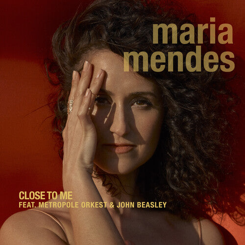 Maria Mendes: Close to Me / Beasley, Metropole Orkest