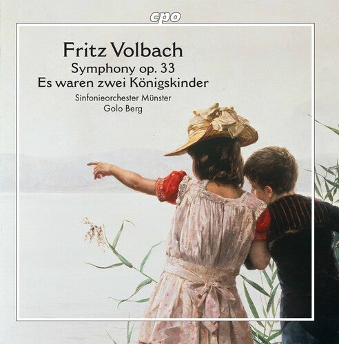 Volbach: Symphony, Op. 33 - Es waren zwei Königskinder
