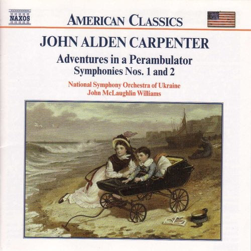 CARPENTER: Adventures in a Perambulator / Symphonies Nos. 1