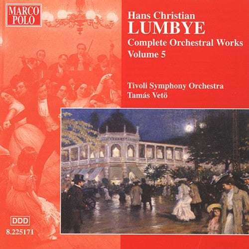LUMBYE: Orchestral Works, Vol.  5