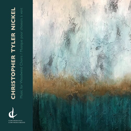 Christopher Tyler Nickel: Music for Winds