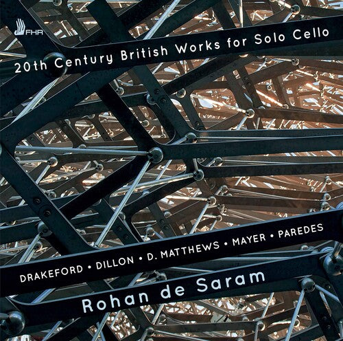Rohan de Saram: Modern British Works for Solo Cello