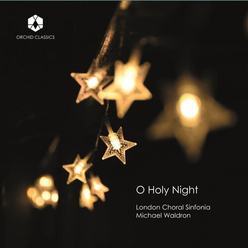 O Holy Night / London Choral Sinfonia