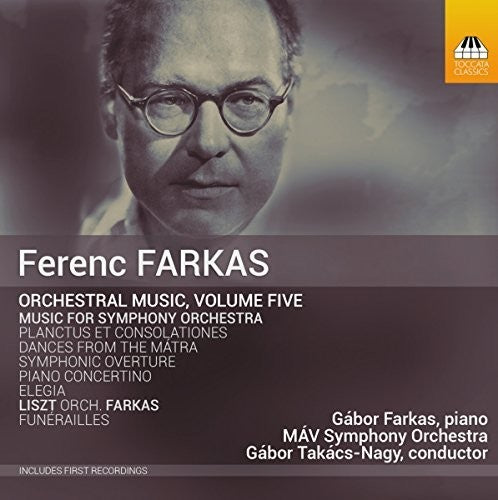 Farkas: Orchestral Music, Vol. 5