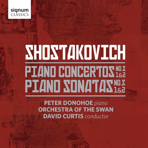 Shostakovich: Piano Concertos Nos. 1 & 2 and Piano Sonatas N
