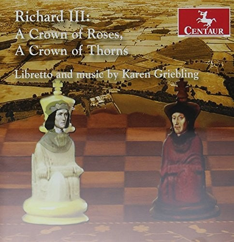 Karen Griebling: Richard III – A Crown of Roses, A Crown of