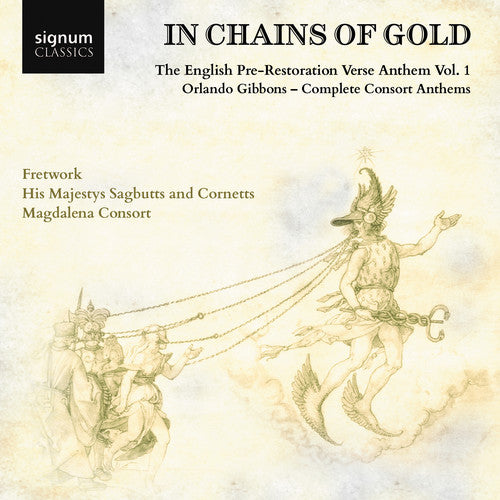 In Chains of Gold: The English Pre-Restoration Verse Anthem,