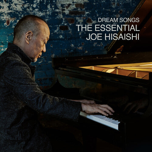 DREAM SONGS: THE ESSENTIAL JOE HISAISHI