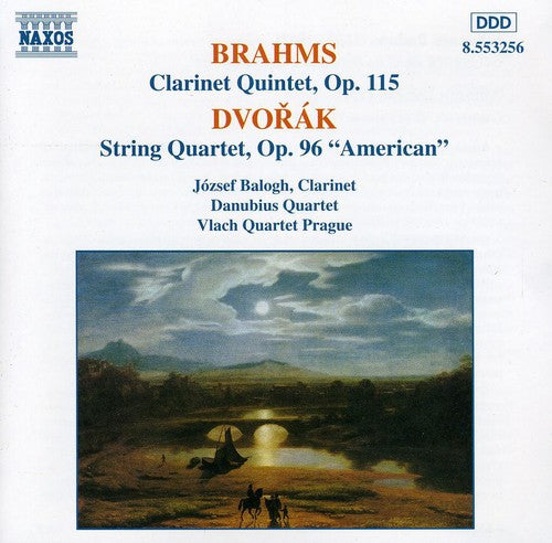 BRAHMS: Clarinet Quintet  in B minor / DVORAK: String Quarte