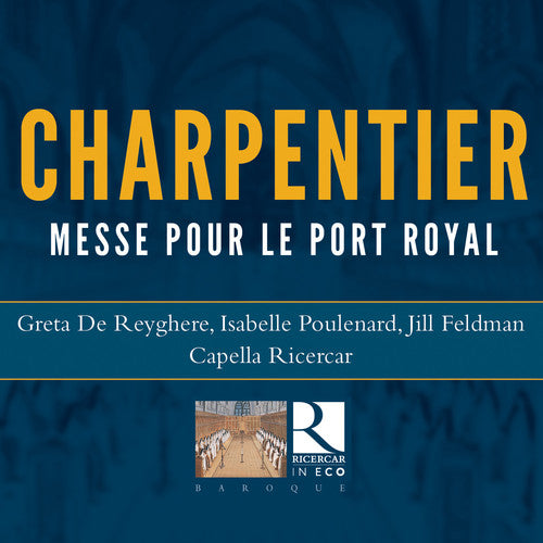 Charpentier: Messe pour le Port Royal, H. 81