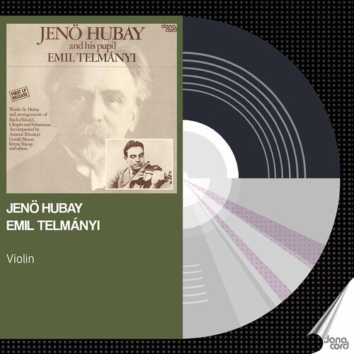 Jenö Hubay & His Pupil Emil Telmányi