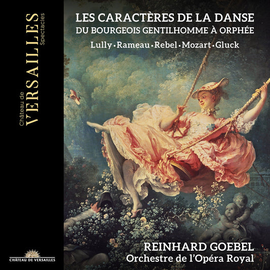 Lully, Rameau, Rebel, Mozart & Gluck: Les caracteres de la d