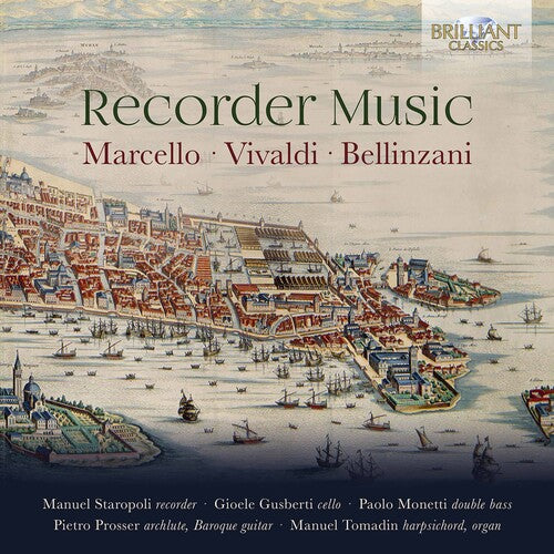 Marcello - Vivaldi - Bellinzani: Recorder Music