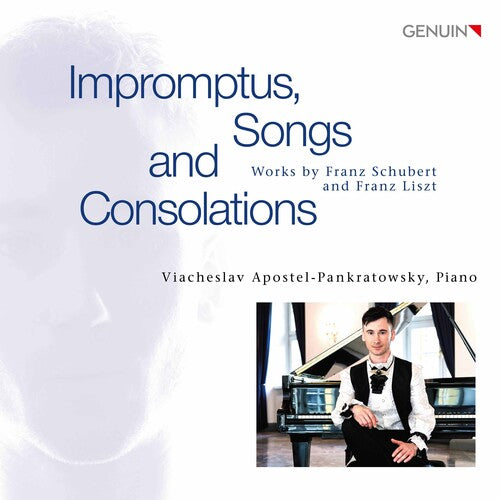 Impromptus, Songs and Consolations: Works by Franz Schubert