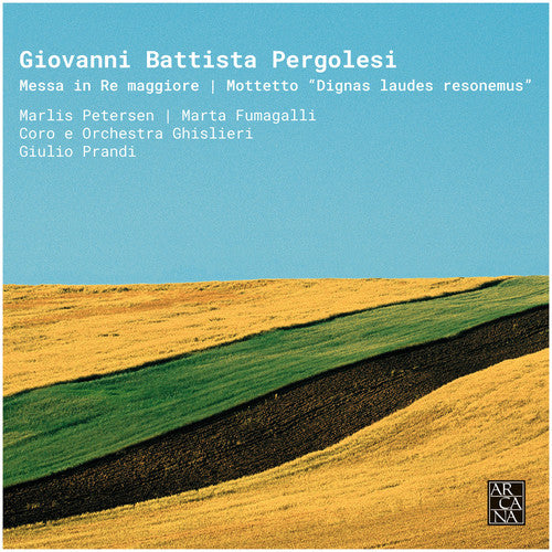 Pergolesi: Mass in D Major & Mottetto "Dignas Laudes Resonem