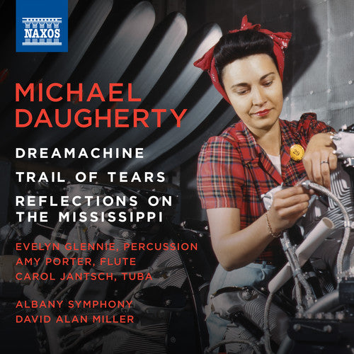 Daugherty: Dreamachine, Trail of Tears & Reflections on the