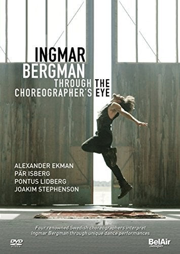 Ingmar Bergman - Through the Choreographer's Eye