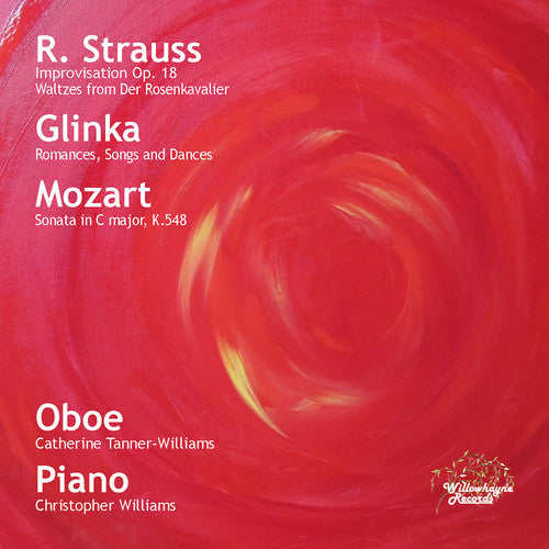 Strauss, Glinka & Mozart: Oboe Transcriptions & Works