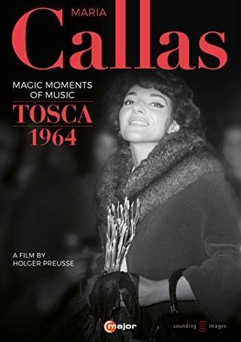 Maria Callas - Magic Moments of Music: Tosca 1964