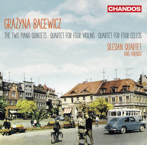 Bacewicz: Piano Quintets Nos. 1 & 2, Quartet for 4 Violins a