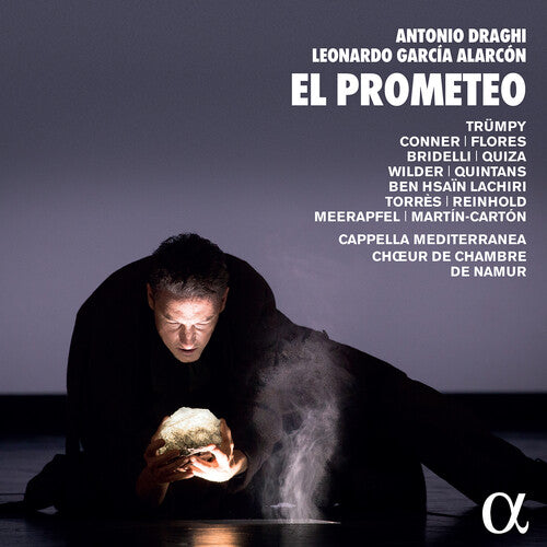 Antonio Draghi & Leonardo García Alarcón: El Prometeo