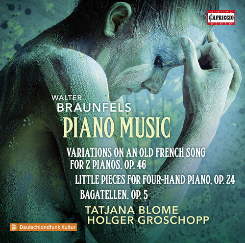 Walter Braunfels: Piano Music