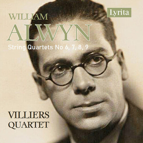 Alwyn: String Quartets Nos. 6, 7, 8 & 9