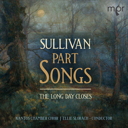Sullivan Part Songs: The Long Day Closes