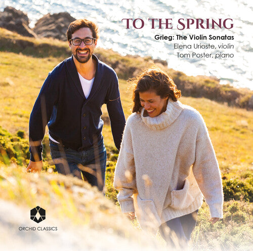 Grieg: The Violin Sonatas (To The Spring)