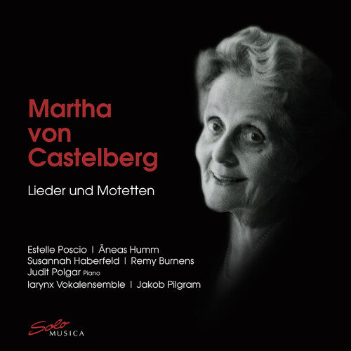 Martha von Castelberg (1892–1971) - Songs and Motets