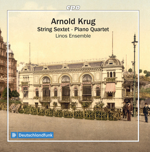 A. Krug: String Sextet & Piano Quartet
