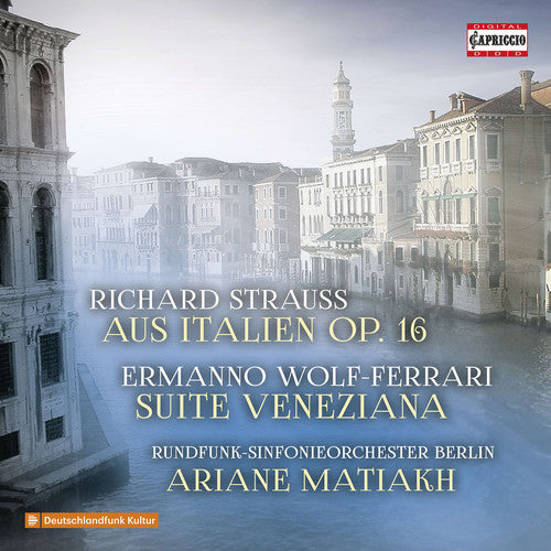 R. Strauss: Aus Italien, Op. 16 - Wolf-Farrari: Suite venezi