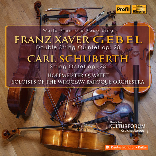 Gebel: Double String Quintet in D Minor - Schuberth: String
