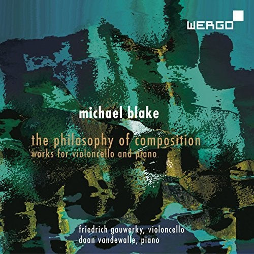 Blake: The Philosophy of Composition - Works for Violoncello