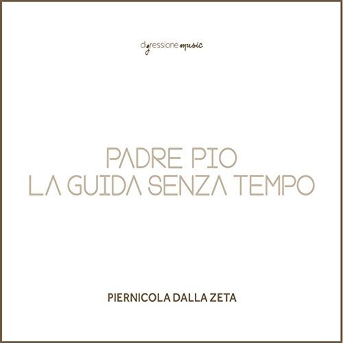 PADRE PIO LA GUIDA SENZA TEMPO