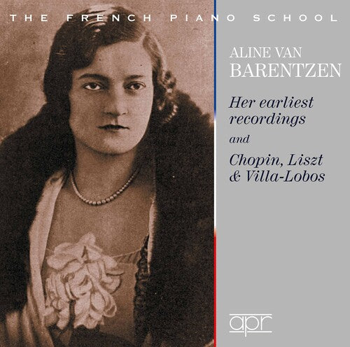 Aline van Barentzen - Her earliest recordings and Chopin, Li