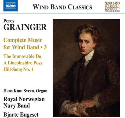 Grainger: Complete Music For Wind Band, Vol. 3