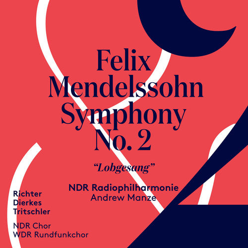 Mendelssohn: Symphony No. 2 in B-Flat Major, Op. 52, MWV A18