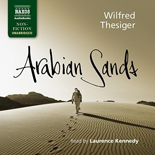 Arabian Sands (Unabridged)  Laurence Kennedy
