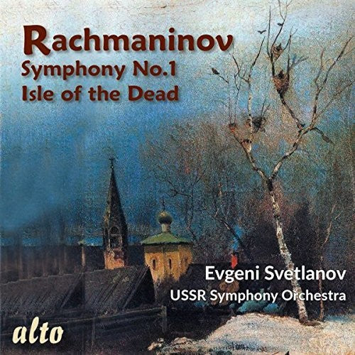 Rachmaninov: Symphony No. 1 & Isle of the Dead / Svetlanov, USSR Symphony Orchestra