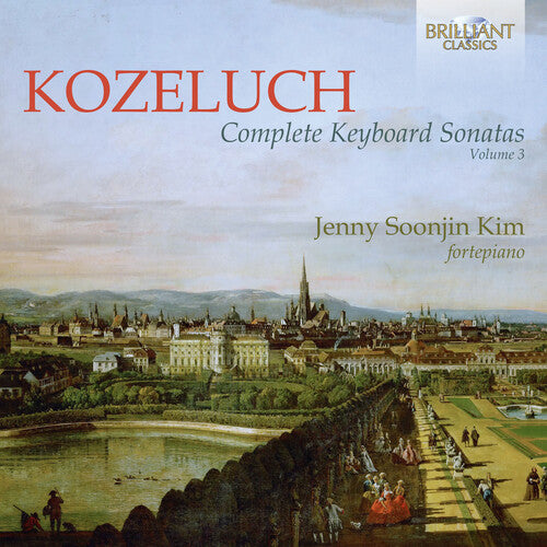 Kozeluch: Complete Keyboard Sonatas, Vol. 3