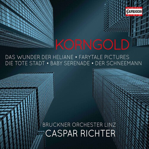 Korngold: Opera Highlights And Orchestral Works