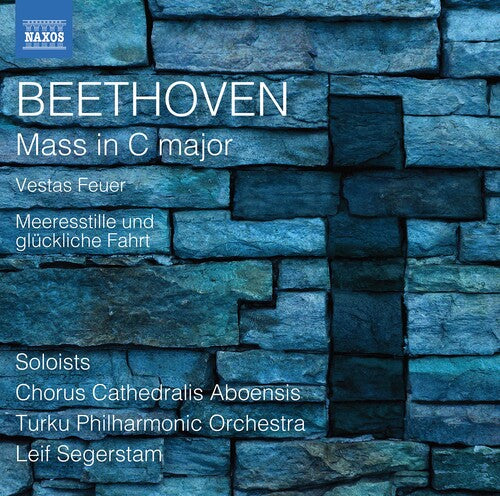 Beethoven: Mass in C Major - Vestas Feuer - Meeresstille und