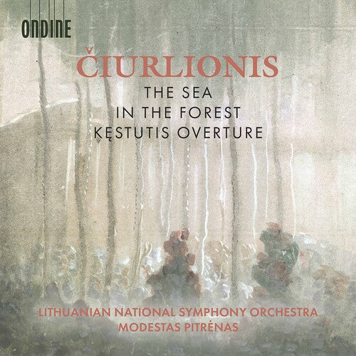 Ciurlionis: The Sea - In The Forest - Kestutis Overture