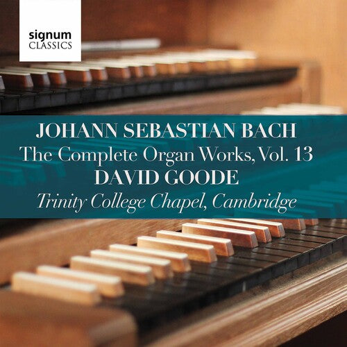 J.S. Bach: The Complete Organ Works, Vol. 13